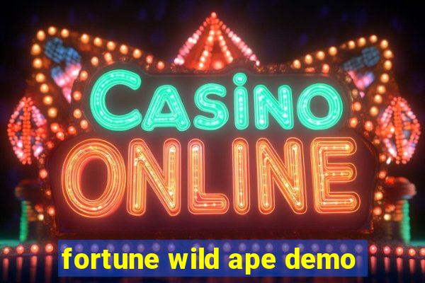 fortune wild ape demo